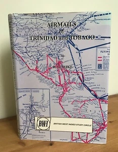 AIRMAILS OF TRINIDAD & TOBAGO, Ron Wike, British West Indies Study Circle - Picture 1 of 13