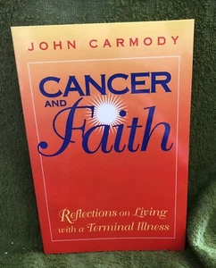 Cancer & Faith: Reflections On Living With a Terminal By John Carmody New - Bild 1 von 7