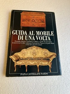 GUIDA AL MOBILE DI UNA VOLTA IVANA CASTELLANI NARDO CDE 1990 OLD BOOK - Picture 1 of 7