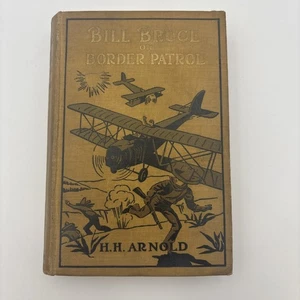 Bill Bruce On  Border Pateol by Major Henry "Hap"H.H. Arnold Vintage Aviation - Bild 1 von 7