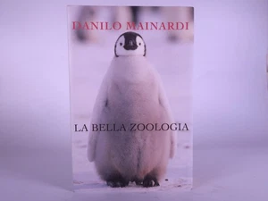 La bella zoologia. Libro di Danilo Mainardi, Mondolibri anno 2008 - Foto 1 di 7