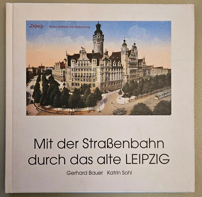 Mit der Straßenbahn durch das alte Leipzig Buch von 1995 - Bild 1 von 4