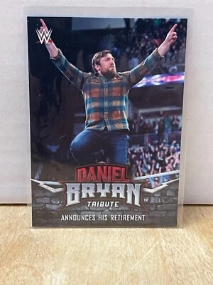 2017 Topps WWE Daniel Bryan Tribute Announces His Retirement #39 - Image 1 of 2