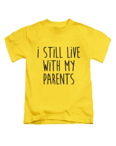 I Still Live With My Parents Funny Kids T-Shirt Childrens Tee Top Boys Girls - Picture 1 of 14