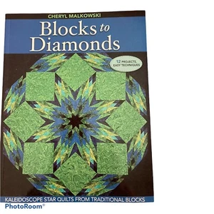 Blocks to Diamonds : Kaleidoscope Star Quilts from Traditional Blocks NEW - Picture 1 of 2