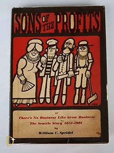 Sons of the Profits: The Seattle Story 1851-1901 by William C. Speidel (1st Ed.) - Bild 1 von 3