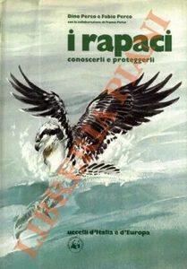 PERCO D. - PERCO F. - I rapaci. Conoscerli e proteggerli. (3-45777) - Imagen 1 de 1