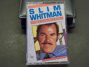 Slim Whitman: I Love You Because - Kassette - spielgeprüft - Bild 1 von 6