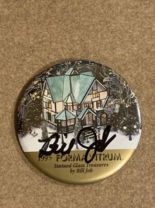 BILL JOB SIGNED 1995 FORMA VITRUM STAINED GLASS TREASURES 3" PIN BUTTON - Picture 1 of 2