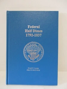 Federal Half Dollars 1792-1837 1st Edition by Russell Logan & John McCloskey - Picture 1 of 12