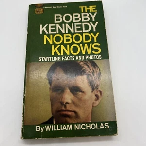 The Bobby Kennedy Nobody Knows Startling Facts and Photos by William Nicholas - Imagen 1 de 5