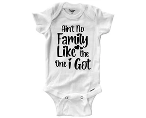 Infant Baby Bodysuit One-Piece Cute Print Ain't No Family Like The One I Got - Picture 1 of 5
