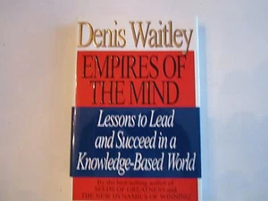 "EMPIRES OF THE MIND" - DENIS WAITLEY - AUTOGRAPHED BOOK - HARD COVER - NICE - Picture 1 of 3