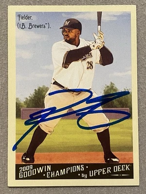 MILWAUKEE BREWERS PRINCE FIELDER AUTOGRAPH 2009 UPPERDECK GOODWIN CHAMPIONS #137 - Image 1 of 2