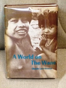 Claude Levi-Strauss / A WORLD ON THE WANE - Picture 1 of 1