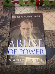Abuse Of Power The New Nixon Tapes HCDJ Stanley Kutler 1997 - Picture 1 of 7