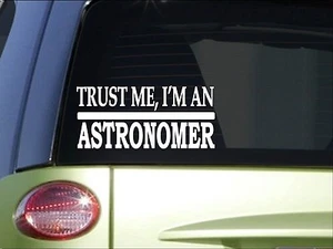 Trust Me Astronomer *H454* 8 pulgadas calcomanía adhesiva telescopio estrella constelación - Imagen 1 de 1