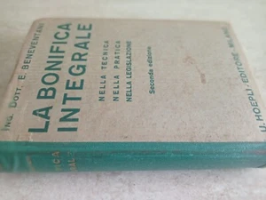 Manuali Ulrico Hoepli Ing E. Beneventani La bonifica integrale nella tecnica ... - Foto 1 di 2