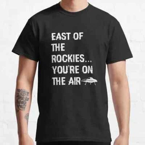East of the Rockies Classic Art Bell Saying Classic T-Shirt - Picture 1 of 6