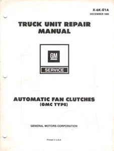 1980 GM Truck Unit Repair Manual - Automatic Fan Clutches (GMC Type) X6K01A - Picture 1 of 1