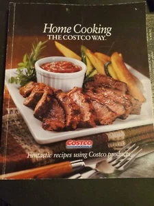 Home Cooking the Costco Way 2009 Kochbuch Erstausgabe Taschenbuch Rezeptbuch - Bild 1 von 1
