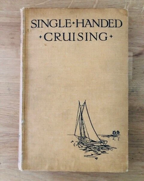 SINGLE-HANDED CRUISING by FRANCIS B. COOKE - Hardback - 1919  - Image 1 of 1