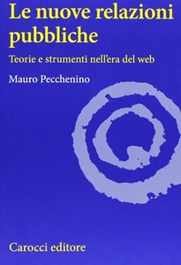 Le nuove relazioni pubbliche. Teorie e strumenti nell'era del web - Imagen 1 de 1