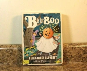 B Is for Boo: A Halloween Alphabet (Board Book) Sealed NEW - Picture 1 of 3