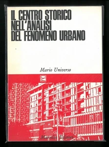 Il centro storico nell'analisi del fenomeno urbano Mario Universo  Marsilio 1972 - Picture 1 of 1