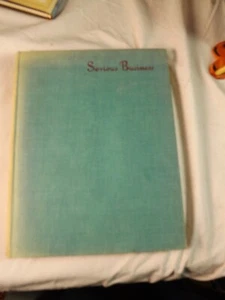 Serious Business - JH Dowd & Brenda E Spender 1937 1st edition Hard Cover - Picture 1 of 6