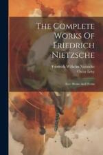 Friedrich Wilhelm Nietzsch The Complete Works Of Friedri (Paperback) (UK IMPORT)