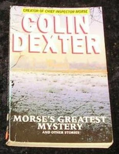 Morse's Greatest Mystery and Other Stories by Colin Dexter (Paperback, 1994) - Picture 1 of 1