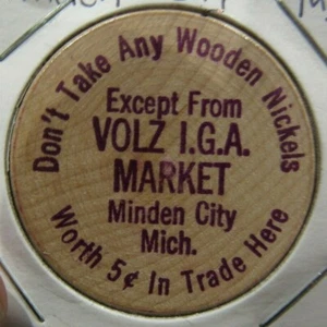 Vintage Volz IGA Market Minden City, MI Wooden Nickel - Token Michigan Mich. - Picture 1 of 2