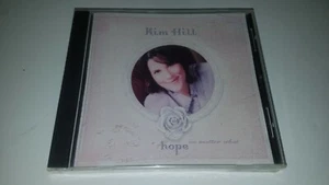 KIM HILL - Hope No Matter What - CD - **BRAND NEW/STILL SEALED** - Picture 1 of 3