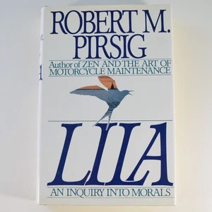 LILA - Robert M. Pirsig Inquiry Morals 1991 HARDCOVER First Edition 1st Printing - Picture 1 of 4