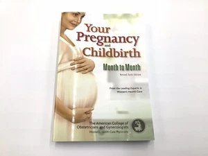 Your Pregnancy and Childbirth: Month to Month, Revised.... by American College - Picture 1 of 3
