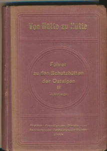 Josef Moriggl: Von Hütte zu Hütte - Führer zu den Schutzhütten der Ostalpen 1923 - Bild 1 von 1