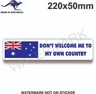 Don't Welcome Me To My Own Country Sticker Australia Australian