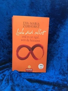 Liebe dich selbst und es ist egal, wen du heiratest Arkana Zurhorst, Eva-Maria: - Bild 1 von 2
