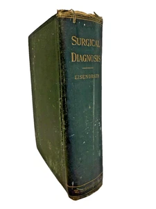 Antique Medical Book SURGICAL DIAGNOSIS Eisendrath 1909 Surgery LOTS OF PHOTOS! - Picture 1 of 24
