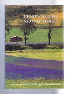 Archaeology: Chronologies Neolithiques. De 6000 a 2000 BC. Le Bassin Rhodanien. - Imagen 1 de 1