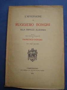 D'OVIDIO-L'AVVERSIONE DI RUGGIERO BONGHI ALLA TRIPLICE ALLEANZA-CAMPOBASSO 1915 - Picture 1 of 1