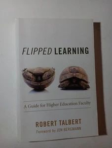 Flipped Learning Book: A Guide for Higher Education Faculty - Picture 1 of 6