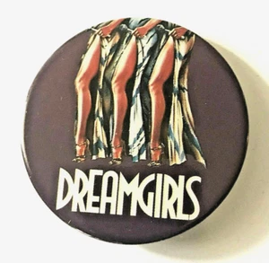 DREAMGIRLS  Michael Bennett Tony Award  Winning Broadway Musical 2 1/4" Pinback - Picture 1 of 4