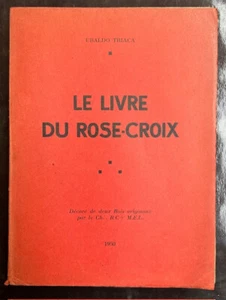 TRIACA, Ubaldo, Le livre du Rose-Croix. Paris, Montourcy, 1950 - Picture 1 of 1