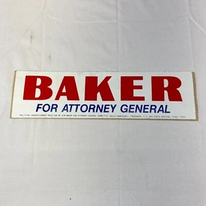 Baker for Attorney General Vintage Bumper Sticker Houtson Texas Politics America - Picture 1 of 8