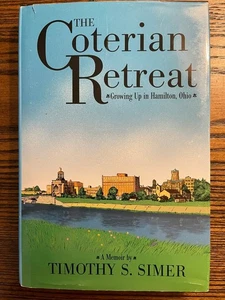 The Coterian Retreat by Timothy S. Simer 1993 Growing Up Hamilton Ohio : VG - Bild 1 von 2