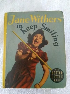 VINTAGE 1938 JANE WITHERS IN KEEP SMILING BIG BETTER LITTLE BOOK 1463 - Picture 1 of 12