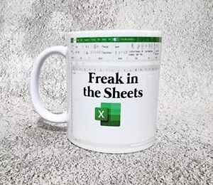 Freak In The Sheets Mug Funny Spreadsheet Excel Coffee Mug + EXPRESS POSTAGE - Picture 1 of 5