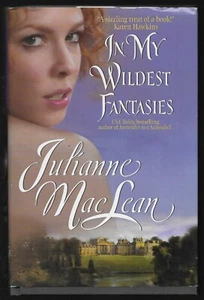 In My Wildest Fantasies by Julianne MacLean  Hardcover  BCE - Picture 1 of 3